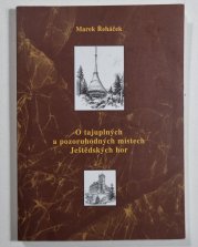 O tajuplných a pozoruhodných místech Ještědských hor - 