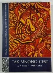 Tak mnoho cest - Příručka o náboženstvích, sektách, New Age a nových duchovních směrech.