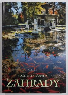 Naše nejkrásnější zahrady