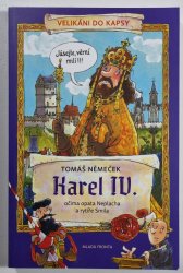 Karel IV. očima opata Neplacha a rytíře Smila - 