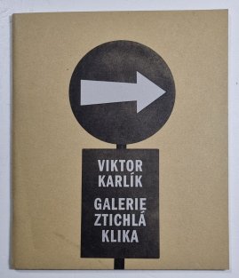 Viktor Karlík (Galerie Ztichlá klika)