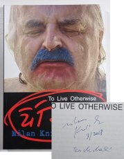 Milan Knížák - Žít jinak / To Live Otherwise - 