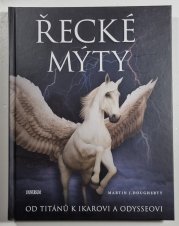 Řecké mýty - Od Titánů k Ikarovi a Odysseovi - 