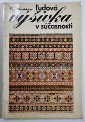 Ludová výšivka v súčasnosti (slovensky) - 