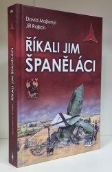  Říkali jim Španěláci  - 