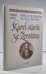 Karel starší ze Žerotína - Don Quijote v labyrintu světa
