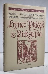 Hynce Ptáček z Pirkštejna - Opomíjený vítěz husitské revoluce - 