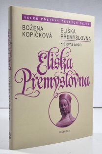 Eliška Přemyslovna - Královna česká