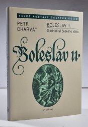 Boleslav II. - Sjednotitel českého státu - 