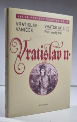 Vratislav II. - První český král - 