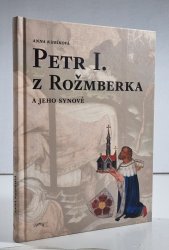 Petr I. z Rožmberka a jeho synové - 
