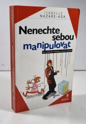 Nenechte sebou manipulovat - 