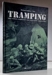 Tramping - dějiny - osobnosti - trampská píseň - osady - humor - pověsti - trampové ve filmu