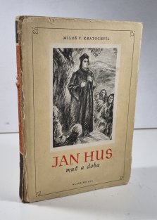 Jan Hus - Muž a doba