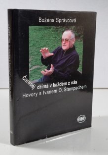 Čaroděj dřímá v každém z nás / Hovory s Ivanem O. Štampachem