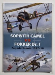 Sopwith Camel vs. Fokker Dr. I - Západní fronta 1917 - 18 - 