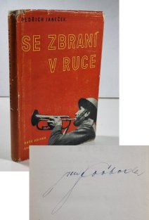Se zbraní v ruce ( podpis Ludvík Svoboda )