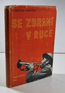Se zbraní v ruce ( podpis Ludvík Svoboda )