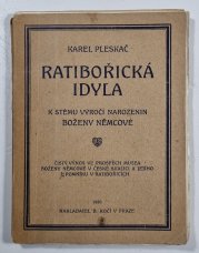 Ratibořická idyla - K stému výročí narozenin Boženy Němcové