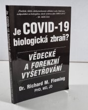 Je COVID-19 biologická zbraň? - Vědecké a forenzní vyšetřování
