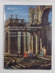 Od klasicismu k impresionismu v českém malířství 1780-1910 - 