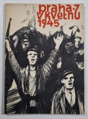 Praha 7 v květnu 1945 (Květnové povstání v Praze VII) - 