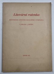 Literární ročenka městského dívčího reálného gymnasia 1940-1941 v Praze I., Dušní - 