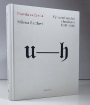Pravda zvítězil  - Výtvarné umění a husitství 1380-1490 - 