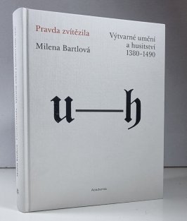 Pravda zvítězil  - Výtvarné umění a husitství 1380-1490