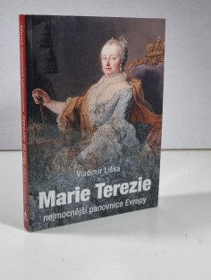 Marie Terezie - nejmocnější panovnice Evropy