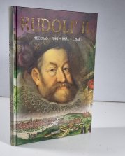 Rudolf II.  - Mecenáš, mág, král, císař