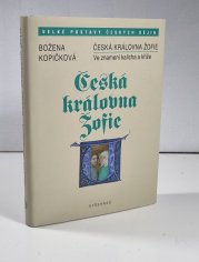 Česká královna Žofie - Ve znamení kalicha a kříže