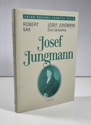 Josef Jungmann - Život obrozence - 