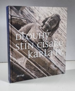 Dlouhý stín císaře Karla IV.