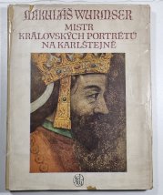 Mikuláš Wurmser, Mistr královských portrétů na Karlštejně - 