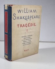 Tragédie I. - Troilus a Kressida / Coriolanus / Titus Andronicus / Romeo a Julie / Timon Athénský / Julius Caesar