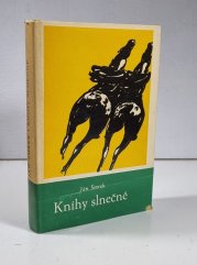 Knihy slnečné (slovensky) - Cválajúce dni, Božské uzly, Iba oči, Básnik a žena, Zrno