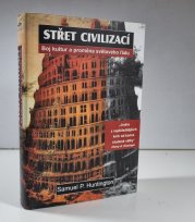 Střet civilizací - Boj kultur a proměna světového řádu