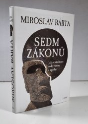 Sedm zákonů - Jak civilizace vznikají, dosahují vrcholu a upadají