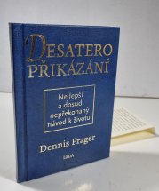Desatero přikázání - Nejlepší a dosud nepřekonaný návod k životu - 