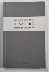 Desatero - Směrovky ke svobodě - 