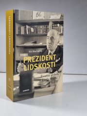 Prezident lidskosti - Životní příběh Emila Háchy - 