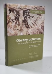 Obrazy uctívané, obdivované a interpretované - Sborník k 60. narozeninám profesora Jana Royta