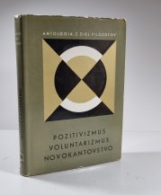 Pozitivizmus, voluntarizmus, novokantovstvo (slovensky) - 