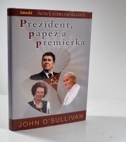 Prezident, papež a premiérka - Trojice, která změnila svět