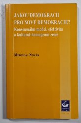 Jakou demokracii pro nové demokracie? - Konsensuální model, efektivita a kulturně homogenní země