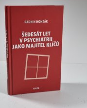 Šedesát let v psychiatrii jako majitel klíčů - 
