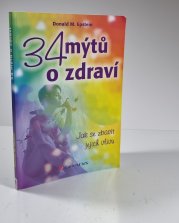 34 mýtů o zdraví - Jak se zbavit jejich vlivu