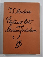 Čtyřicet let s Aloisem Jiráskem - 
