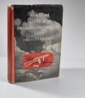 Památná místa boje československého lidu proti fašismu